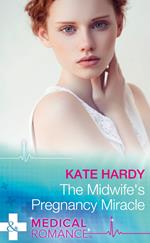 The Midwife's Pregnancy Miracle (Christmas Miracles in Maternity, Book 2) (Mills & Boon Medical)