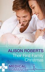 Their First Family Christmas (Christmas Eve Magic, Book 1) (Mills & Boon Medical)