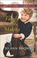 Family In The Making (Matchmaking Babies, Book 2) (Mills & Boon Love Inspired Historical)