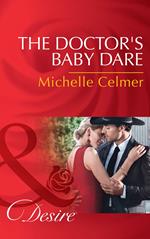 The Doctor's Baby Dare (Texas Cattleman's Club: Lies and Lullabies, Book 4) (Mills & Boon Desire)