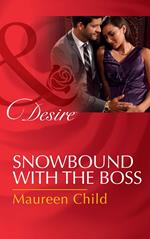 Snowbound With The Boss (Pregnant by the Boss, Book 3) (Mills & Boon Desire)