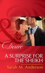 A Surprise For The Sheikh (Texas Cattleman's Club: Lies and Lullabies, Book 6) (Mills & Boon Desire)