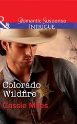 Colorado Wildfire (Mills & Boon Intrigue)