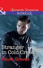 Stranger In Cold Creek (The Gates: Most Wanted, Book 3) (Mills & Boon Intrigue)