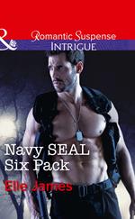 Navy Seal Six Pack (SEAL of My Own, Book 4) (Mills & Boon Intrigue)