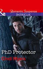 Phd Protector (The Men of Search Team Seven, Book 4) (Mills & Boon Intrigue)