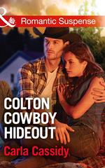 Colton Cowboy Hideout (The Coltons of Texas, Book 7) (Mills & Boon Romantic Suspense)