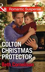 Colton Christmas Protector (The Coltons of Texas, Book 12) (Mills & Boon Romantic Suspense)