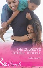 The Cowboy's Double Trouble (Brighton Valley Cowboys, Book 3) (Mills & Boon Cherish)