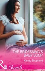 The Bridesmaid's Baby Bump (Sydney Brides, Book 3) (Mills & Boon Cherish)