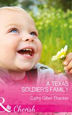 A Texas Soldier's Family (Texas Legacies: The Lockharts, Book 1) (Mills & Boon Cherish)