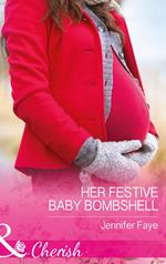 Her Festive Baby Bombshell (Mills & Boon Cherish)