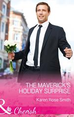 The Maverick's Holiday Surprise (Montana Mavericks: The Baby Bonanza, Book 5) (Mills & Boon Cherish)