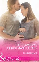 The Cowboy's Christmas Lullaby (Men of the West, Book 36) (Mills & Boon Cherish)