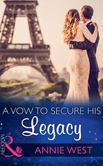 A Vow To Secure His Legacy (One Night With Consequences, Book 16) (Mills & Boon Modern)