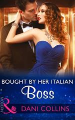 Bought By Her Italian Boss (Mills & Boon Modern)