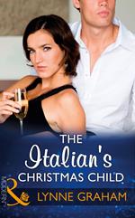 The Italian's Christmas Child (Christmas with a Tycoon, Book 1) (Mills & Boon Modern)