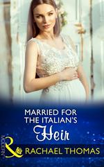 Married For The Italian's Heir (Brides for Billionaires, Book 2) (Mills & Boon Modern)