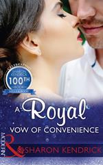 A Royal Vow Of Convenience (Mills & Boon Modern)