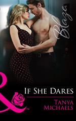 If She Dares (Mills & Boon Blaze)