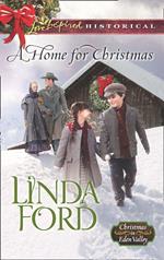 A Home For Christmas (Christmas in Eden Valley, Book 3) (Mills & Boon Love Inspired Historical)