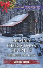 Deadly Christmas Secrets (Mission: Rescue, Book 4) (Mills & Boon Love Inspired Suspense)