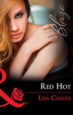 Red Hot (Hotshot Heroes, Book 1) (Mills & Boon Blaze)