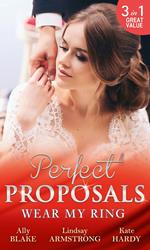 Wear My Ring: The Secret Wedding Dress / The Millionaire's Marriage Claim (The Millionaire Affair, Book 4) / The Children's Doctor's Special Proposal