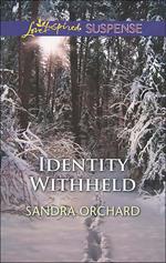 Identity Withheld (Mills & Boon Love Inspired Suspense)