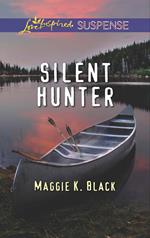 Silent Hunter (Mills & Boon Love Inspired Suspense)