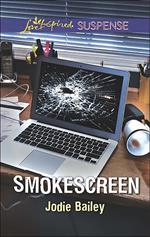 Smokescreen (Mills & Boon Love Inspired Suspense)