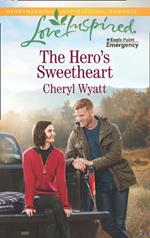 The Hero's Sweetheart (Eagle Point Emergency, Book 4) (Mills & Boon Love Inspired)