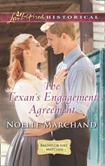 The Texan's Engagement Agreement (Bachelor List Matches, Book 3) (Mills & Boon Love Inspired Historical)