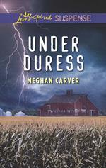 Under Duress (Mills & Boon Love Inspired Suspense)