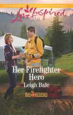 Her Firefighter Hero (Men of Wildfire, Book 1) (Mills & Boon Love Inspired)