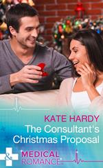 The Consultant's Christmas Proposal (Mills & Boon Medical)