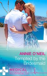 Tempted By The Bridesmaid (Italian Royals, Book 1) (Mills & Boon Medical)