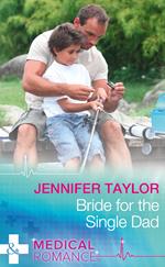 Bride For The Single Dad (The Larches Practice, Book 2) (Mills & Boon Medical)