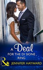 A Deal For The Di Sione Ring (The Billionaire's Legacy, Book 6) (Mills & Boon Modern)