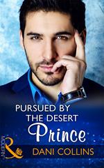 Pursued By The Desert Prince (The Sauveterre Siblings, Book 1) (Mills & Boon Modern)