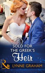 Sold For The Greek's Heir (Brides for the Taking, Book 3) (Mills & Boon Modern)