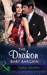 The Drakon Baby Bargain (The Drakon Royals, Book 2) (Mills & Boon Modern)