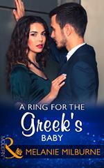 A Ring For The Greek's Baby (One Night With Consequences, Book 32) (Mills & Boon Modern)