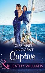 Cipriani's Innocent Captive (Mills & Boon Modern)