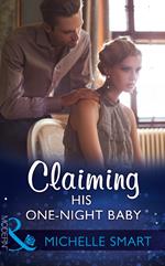 Claiming His One-Night Baby (Bound to a Billionaire, Book 2) (Mills & Boon Modern)