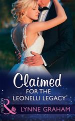 Claimed For The Leonelli Legacy (Wedlocked!, Book 89) (Mills & Boon Modern)