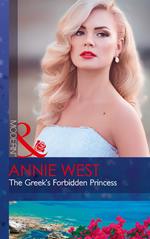 The Greek's Forbidden Princess (The Princess Seductions, Book 2) (Mills & Boon Modern)