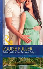 Kidnapped For The Tycoon's Baby (Secret Heirs of Billionaires, Book 11) (Mills & Boon Modern)