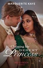 Claiming His Desert Princess (Hot Arabian Nights, Book 4) (Mills & Boon Historical)