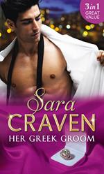 Her Greek Groom: The Tycoon's Mistress / Smokescreen Marriage / His Forbidden Bride